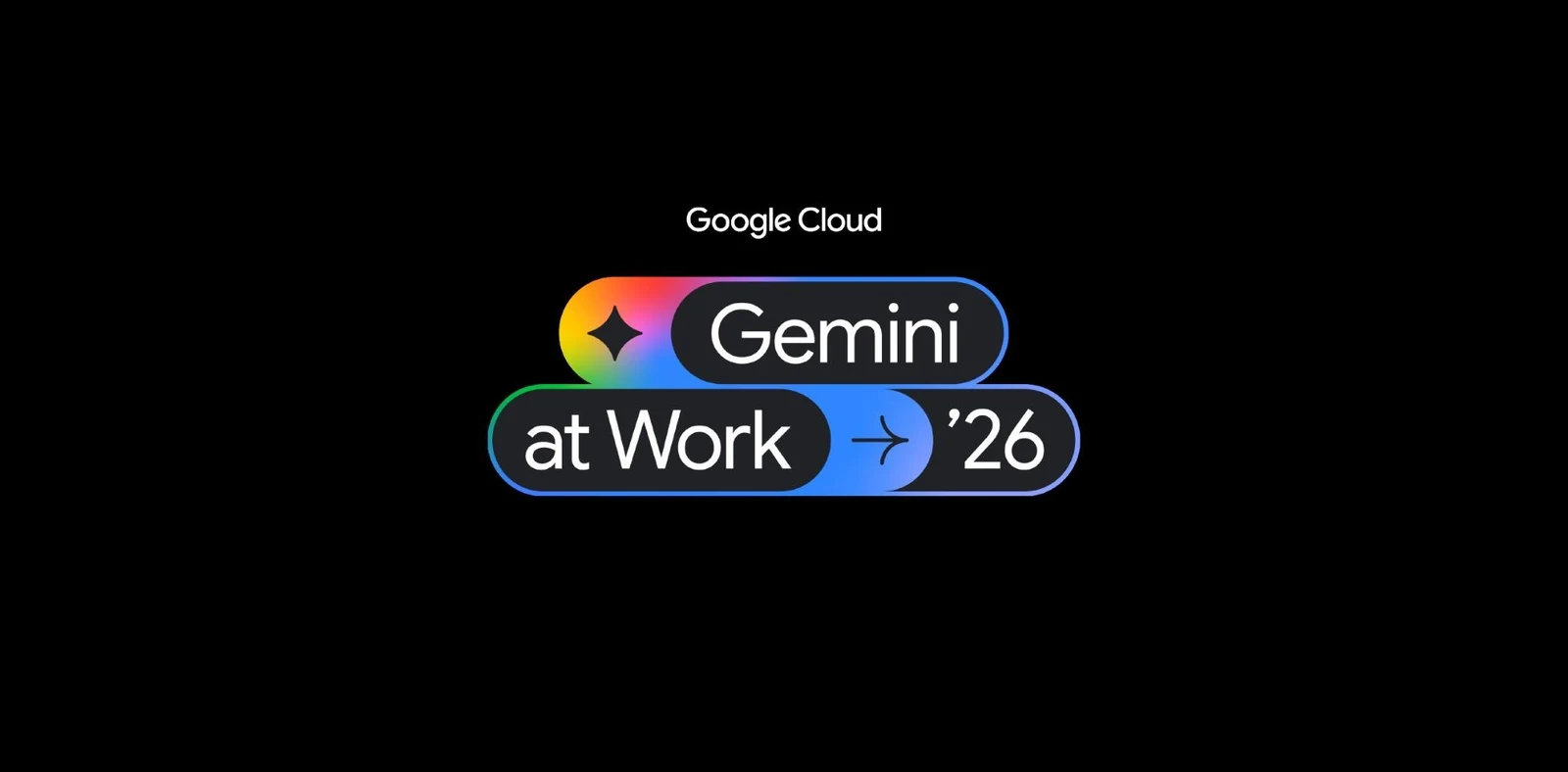 Google Cloud Gemini at Work 2026 event title on a black background with colorful gradient shapes.
